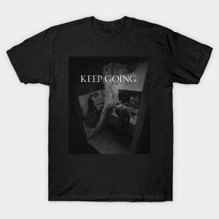 Keep Going T-Shirt